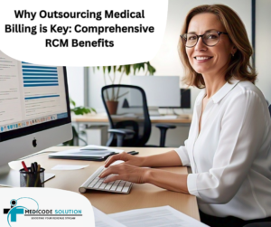 Why-Outsourcing-Medical-Billing-is-Key-Comprehensive-RCM-Benefits